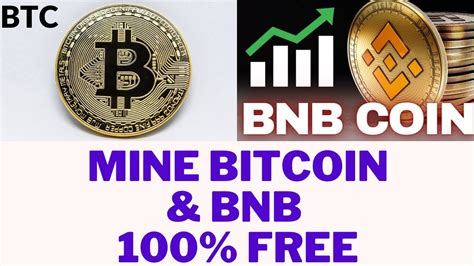 Free Bitcoin Bnb Mining Site Mine Free Btc Mine Free Bnb