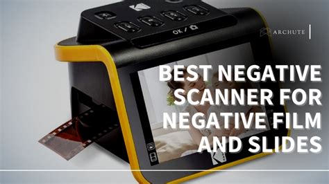 Best Negative Scanner For Negative Film And Slides - Archute