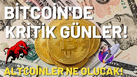 BİTCOİN DE KRİTİK GÜNLER ALTCOİNLE NE OLUCAK BİTCOİN ANALİZ YouTube