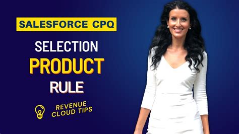 Salesforce Cpq Selection Product Rule Revenue Cloud Tips Youtube