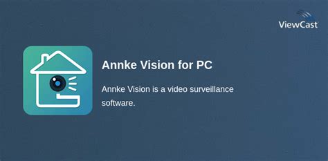 Download Annke Vision for PC / Windows / Computer