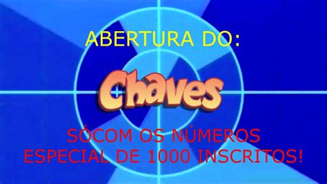 Abertura Do Chaves S N Meros Especial De Inscritos Muito