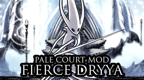 2 Hollow Knight Mod Pale Court Fierce Dryya 🔥 Youtube