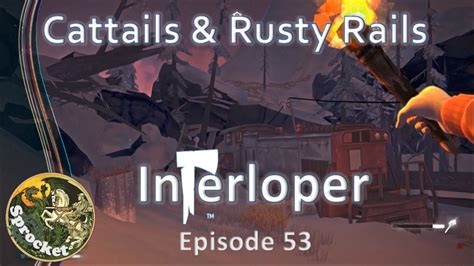 Interloper Survival 53 Quest For The Heavy Hammer Long Dark With