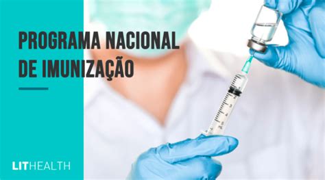 O que você precisa saber sobre o Programa Nacional de Imunizações