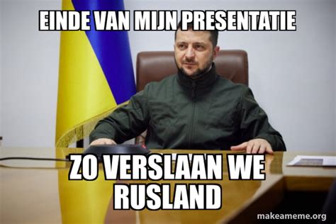 Einde Van Mijn Presentatie Zo Verslaan We Rusland Volodymyr Zelenskyy