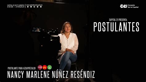 Nancy Núñez Azcapotzalco Postulantes YouTube