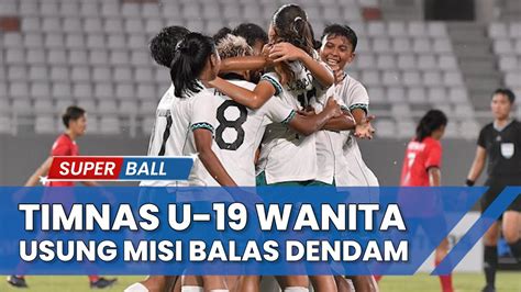 Berita Timnas Jumpa Thailand Timnas U Wanita Indonesia Usung Misi