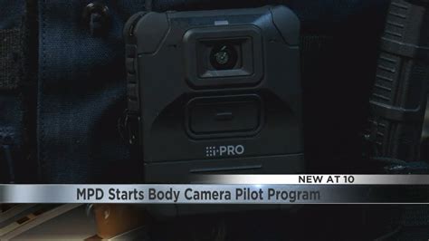 Mpds Body Camera Pilot Program Starts Officers Credit The Technology