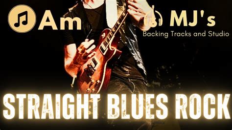 Straight Blues Rock Jam In A Minor Guitar Backing Track Youtube