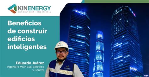 Beneficios De Construir Edificios Inteligentes KINENERGY