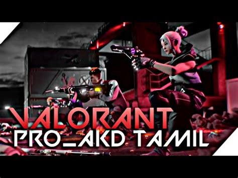 Valorant Pc Gaming Livestream Tamil Valorant Gameplay Tamil Pro