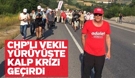 CHPli vekil yürüyüşte kalp krizi geçirdi Akyazı Haber Akyazı nın Bir