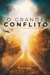 O Grande Conflito Ellen G White