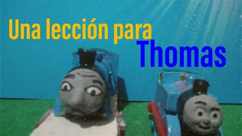 Una Lecci N Para Thomas Remake Youtube