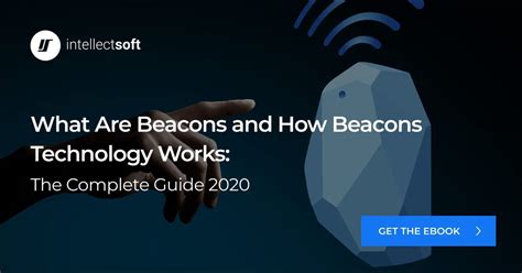 What Are Beacons And How Beacons Technology Works Intellectsoft