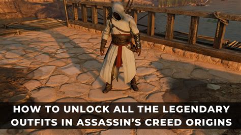 How To Unlock All The Legendary Outfits In Assassins Creed Origins