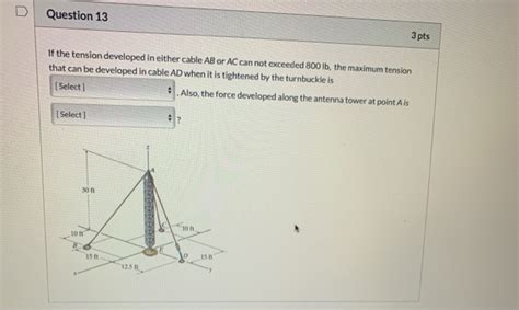 Solved Question 13 3 Pts If The Tension Developed In Either Chegg