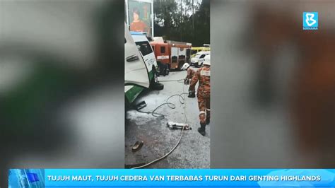 Tujuh Maut Tujuh Cedera Van Terbabas Turun Dari Genting Highlands