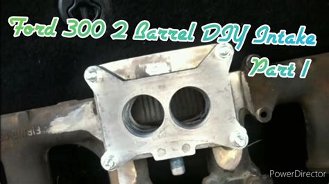 Ford 300 2 Barrel Diy Intake Part 1 Youtube