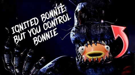 FNAF Ignited Bonnie But You Control Bonnie YouTube