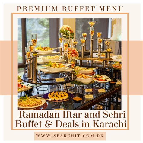 Ramadan Iftar And Sehri Buffet And Deals In Karachi 2023 Menu