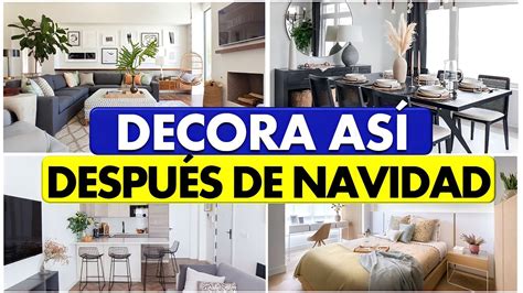 Como Decorar Despues De Navidad Los Mejores Trucos Interiorismo Youtube