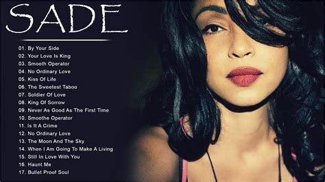 Sade Greatest Hits Full Album Best Songs Of Sade Youtube