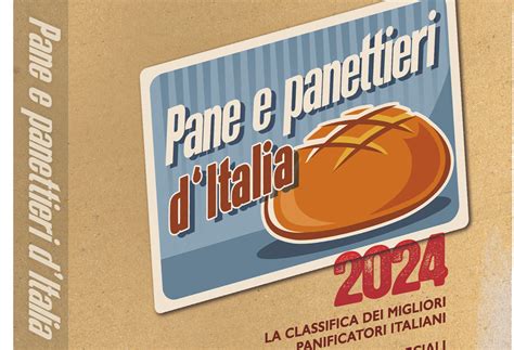 Guida Pane E Panettieri DItalia 2024 Gambero Rosso Gli Artigiani