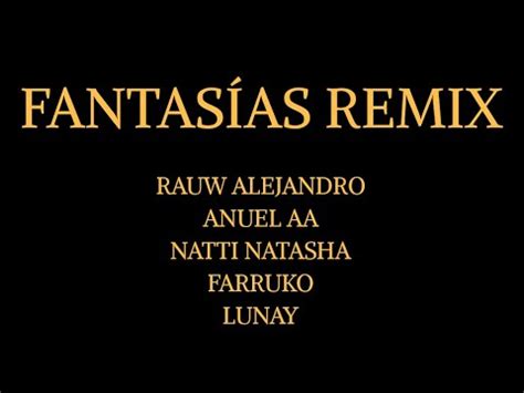 Fantas As Remix Rauw Alejandro Anuel Aa Natti Natasha Farruko