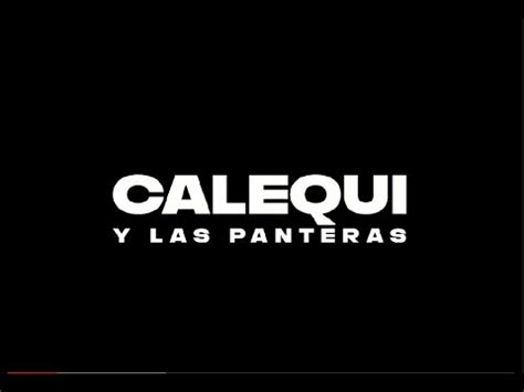 Calequi Y Las Panteras El Remanso YouTube