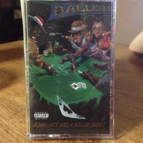 The Ballers A Day Late And A Dollar Short 1997 Cassette Discogs