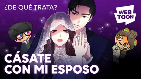 C Sate Con Mi Esposo De Qu Trata Webtoon Youtube