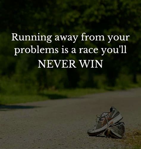 Pin By Dawn Elledge Kramer On Quotes Quotes Running Away Problem