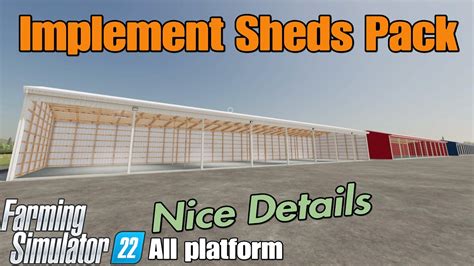 Implement Sheds Pack Fs Mod For All Platforms Youtube