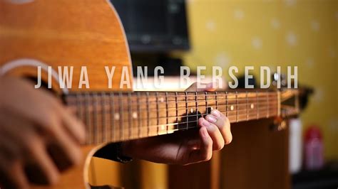 Ghea Indrawari Jiwa Yang Bersedih Acoustic Guitar Cover YouTube