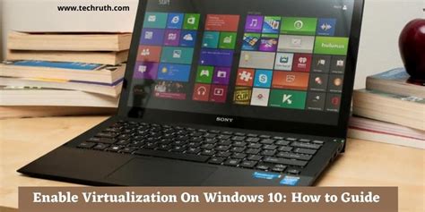 Habilitar la virtualización en Windows 10 guía práctica