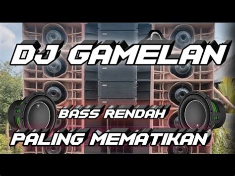 Dj Gamelan Bass Boosted Terbaru Youtube