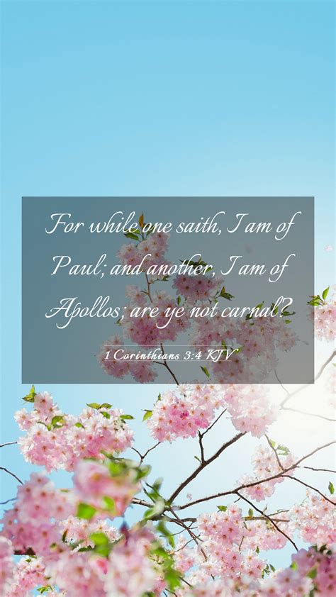 1 Corinthians 3:4 KJV Mobile Phone Wallpaper - For while one saith, I am of Paul; and another, I