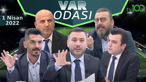 Ertem Şener ile VAR Odası 1 Nisan 2022 YouTube