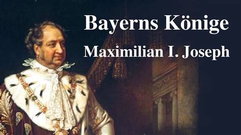 Bayerns K Nige Max I Joseph Bayern Wird K Nigreich Youtube