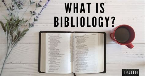 Bibliology – What is it?