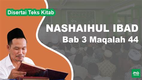 Ngaji Kitab Nashaihul Ibad Bab Maqalah Disertai Teks Kitab