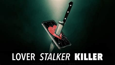 Lover Stalker Killer Netflix Documentary Where To Watch