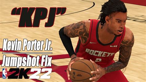 Kevin Porter Jr Jumpshot Fix NBA2K22 YouTube