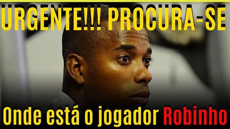 Onde Est O Jogador Robinho Condenado Por Estupro Coletivo Youtube