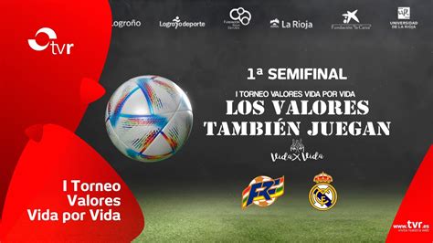 Torneo Futbol Valores Vida X Vida Semifinal La Rioja Real