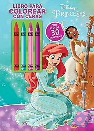 Princesas Libro Para Colorear Con Ceras Con Pegatinas Disney