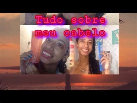 Tudo Sobre Meu Cabelo Rotina Meu Cabelo YouTube