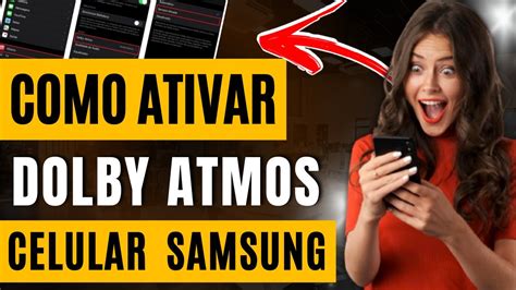 Dolby Atmos No Celular - Como Ativar o Dolby Atmos no Celular Samsung - YouTube